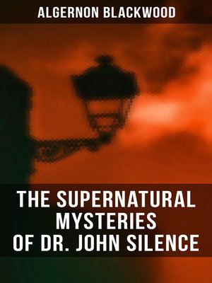 cover image of The Supernatural Mysteries of Dr. John Silence
